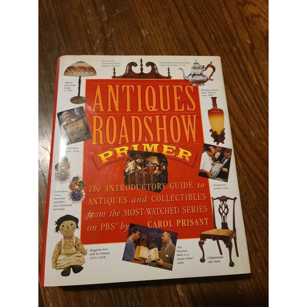 Antiques Roadshow Primer: The Introductory Guide to Antiques and Collectibles